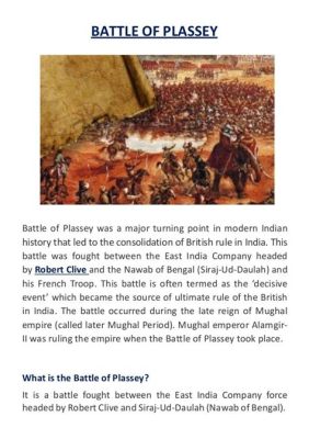 La batalla de Plassey: Un giro inesperado en la historia del Imperio Mogol